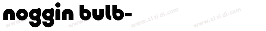 Noggin Bulb字体转换